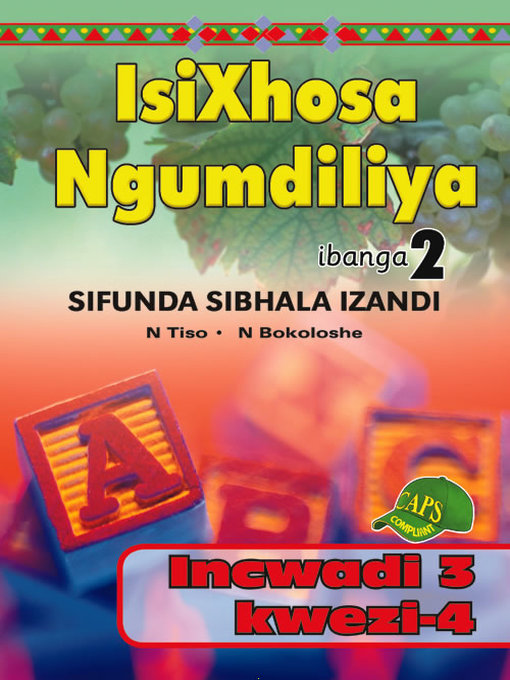 Title details for Isixhosa Ngumdiliya Phonics Gr 2 Bk 3 by N. Bokoloshe - Available